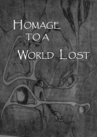 Homage To A World Lost