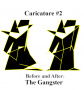 Caricature 2: The Gangster