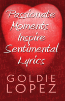 Passionate Moments Inspire Sentimental Lyrics